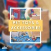 Pet Toys & Accessories